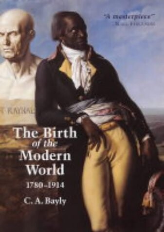 The Birth of the Modern World, 1780-1914 (Blackwell History of the World)