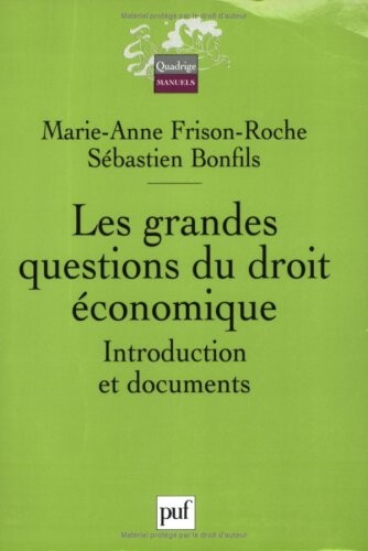 Les grandes questions du droit Ã©conomique (French edition)