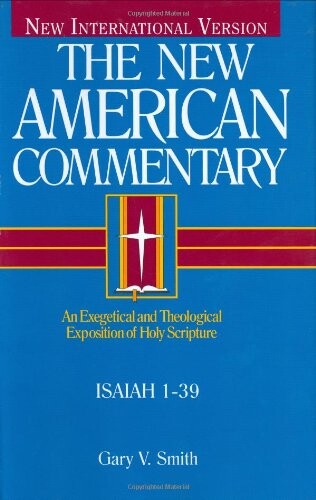 The New American Commentary: Isaiah 1-39, Vol. 15A (New American Commentary)