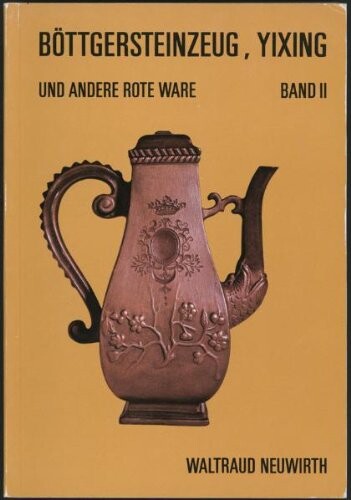 Bottgersteinzeug, Yixing und andere rote Ware (German Edition)