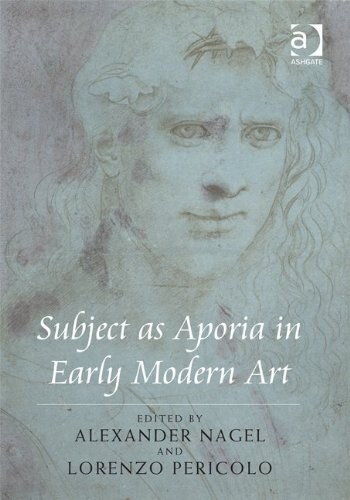 Subject as Aporia in Early Modern Art