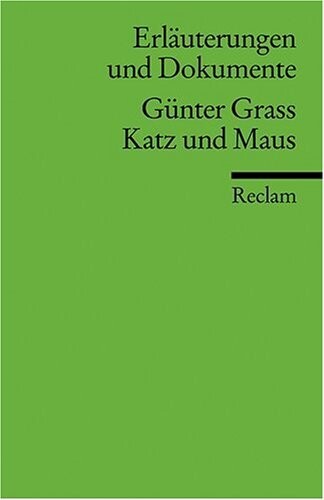 Katz Und Maus (Universal-Bibliothek ; 8317 : Erlauterungen und Dokumente) (German Edition)