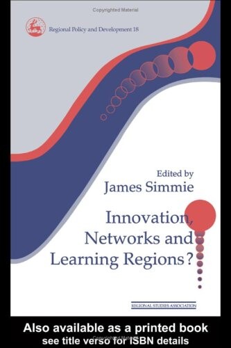 Innovation, Networks and Learning Regions? (Regional Policy and Development)