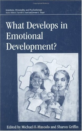 What Develops in Emotional Development? (Emotions, Personality, and Psychotherapy)