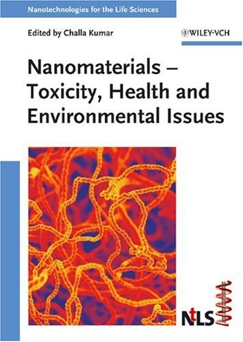 Nanomaterials: Toxicity, Health and Environmental Issues (Nanotechnologies for the Life Sciences)