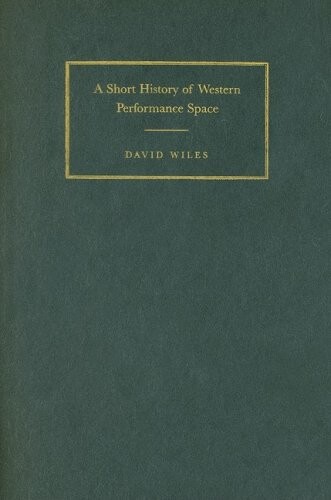 A short history of Western performance space