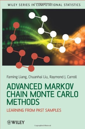 Advanced Markov Chain Monte Carlo Methods: Learning from Past Samples (Wiley Series in Computational Statistics)