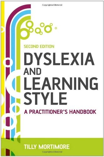 Dyslexia and Learning Style: A Practitioner's Handbook