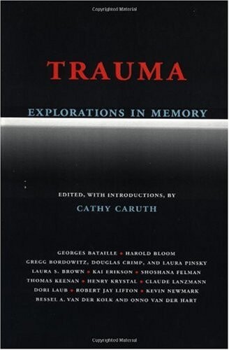Trauma : explorations in memory