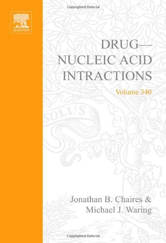 Drug-Nucleic Acid Interactions, Volume 340 (Methods in Enzymology)