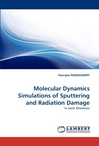 Molecular Dynamics Simulations of Sputtering and Radiation Damage: in Ionic Materials