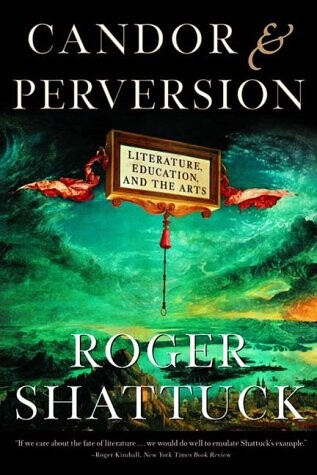 Candor and perversion : literature, education, and the arts
