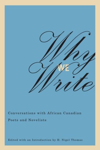 Why We Write: Conversations with African Canadian Poets and Novelists