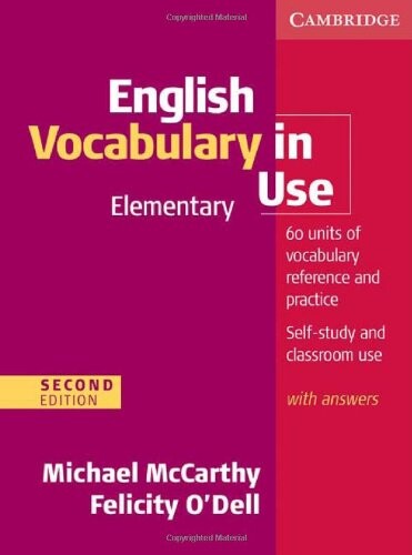 English Vocabulary in Use Elementary (2nd Edition) with Answers - McCarthy, Michael & O'Dell, Felicity