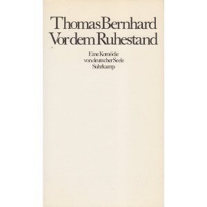 Vor dem Ruhestand: E. Komodie von dt. Seele (German Edition)