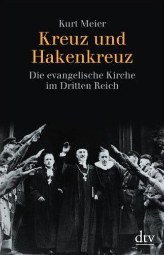 Kreuz und Hakenkreuz : die evangelische Kirche im Dritten Reich