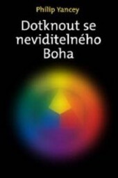 Dotknout se neviditelného Boha...