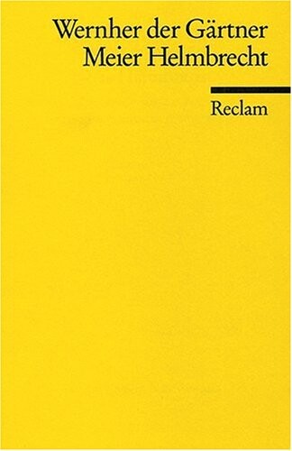 Meier Helmbrecht : Versnovelle aus der Zeit des niedergehenden Rittertums
