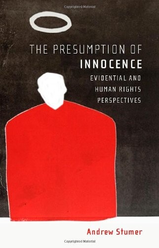 The Presumption of Innocence: Evidential and Human Rights Perspectives (Criminal Law Library)