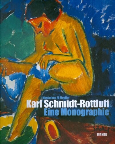 Karl Schmidt-Rottluff : eine Monographie