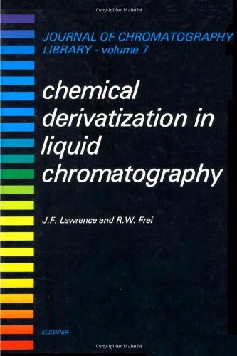 Chemical Derivatization in Liquid Chromatography (Journal of Chromatography Library)
