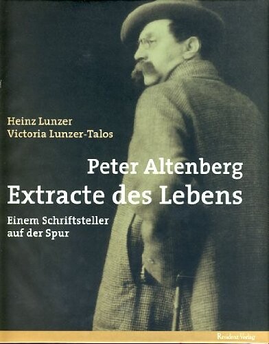 Peter Altenberg. Extracte des Lebens.