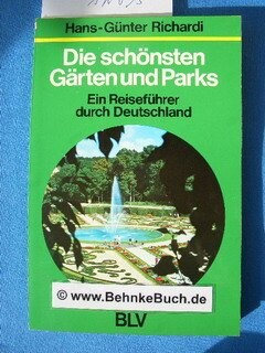 Die schonsten Garten und Parks: Ein Reisefuhrer durch Deutschland (German Edition)