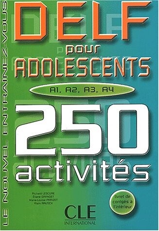 DELF pour adolescents. 250 activites