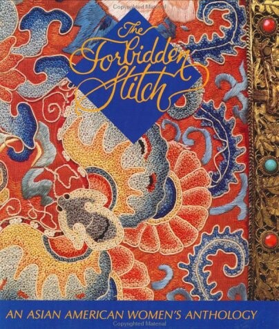 The Forbidden Stitch: An Asian American Women's Anthology