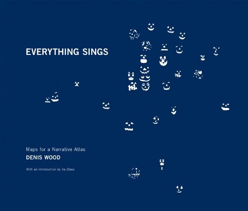 Everything sings : maps for a narrative atlas