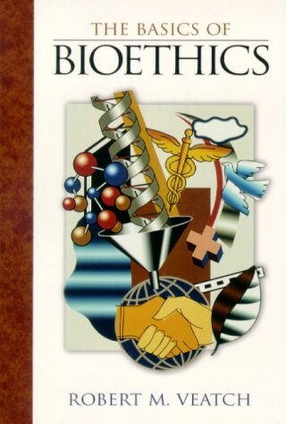 Basics of Bioethics, The