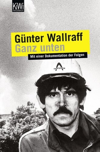 Ganz unten : mit einer Dokumentation der Folgen