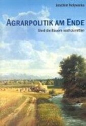 Agrarpolitik am Ende.