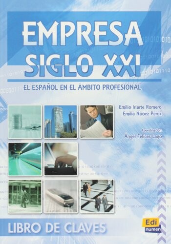 Empresa Siglo XXI Libro del Claves - Emilio Iriarte Romero y Emilia Núñez Pérez. Coordinación: Ángel Felices Lago