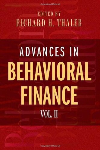 Advances in Behavioral Finance, Volume II (Roundtable Series in Behavioral Economics)