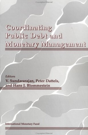 Coordinating Public Debt and Monetary Management: Institutional and Operational Arrangements