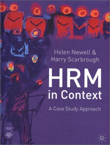 Human Resource Management in Context: A Case Study Approach
