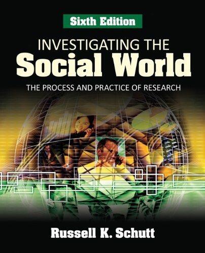 Investigating the Social World: The Process and Practice of Research