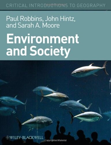 Environment and Society: A Critical Introduction (Critical Introductions to Geography)