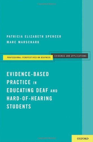 Evidence-based practice in educating deaf and hard-of-hearing students