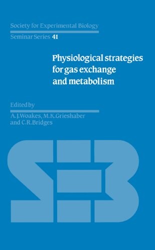 Physiological Strategies for Gas Exchange and Metabolism (Society for Experimental Biology Seminar Series)