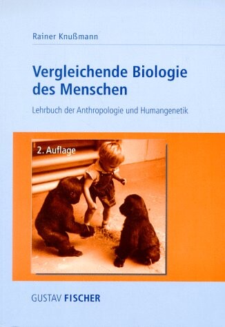 Vergleichende Biologie des Menschen: Lehrbuch der Anthropologie und Humangenetik (German Edition)