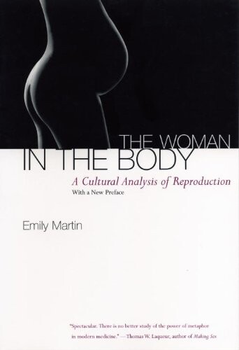 The woman in the body : a cultural analysis of reproduction : [with a new introduction]