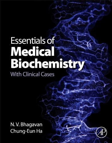 Elsevier Ltd Essentials of Medical Biochemistry - Bhagavan, N.V., Ha, Chu...