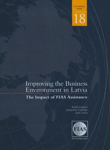 Improving the business environment in Latvia : the impact of FIAS assistance