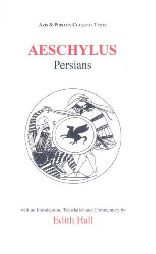 Aeschylus: The Persians (Classical Texts Ser.))