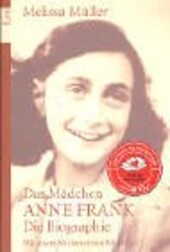 Das Mädchen Anne Frank. Sonderausgabe zum Welttag des Buches. Die Biographie.