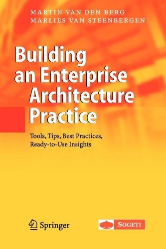 Building an Enterprise Architecture Practice: Tools, Tips, Best Practices, Ready-to-Use Insights (The Enterprise Series)
