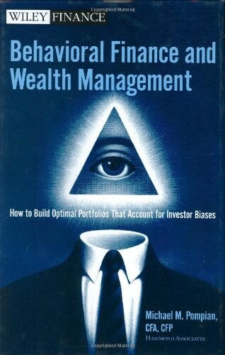 Behavioral finance and wealth management : how to build optimal portfolios that account for investor biases