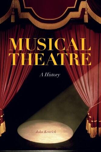 Musical Theatre: A History